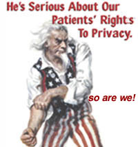 He&apos;s serious about our patients&apos; rights to privacy. So are we!
